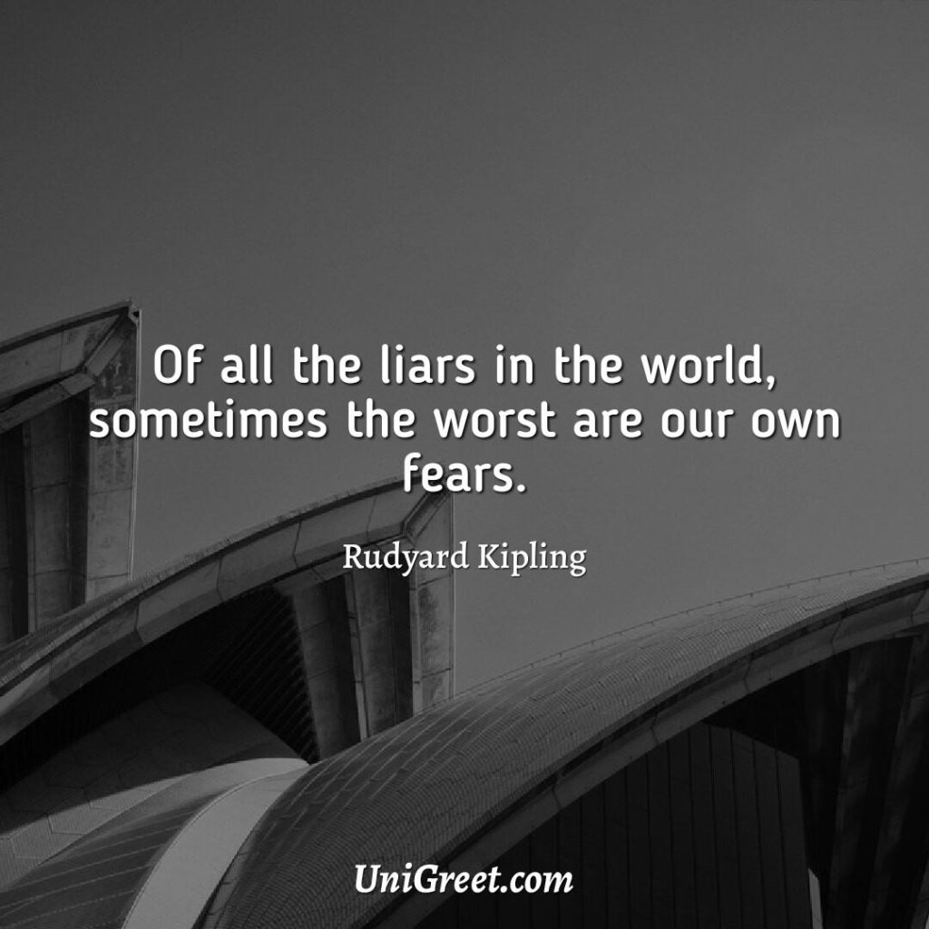 Of all the liars in the world, sometimes the worst are our own fears quotes wallpaper